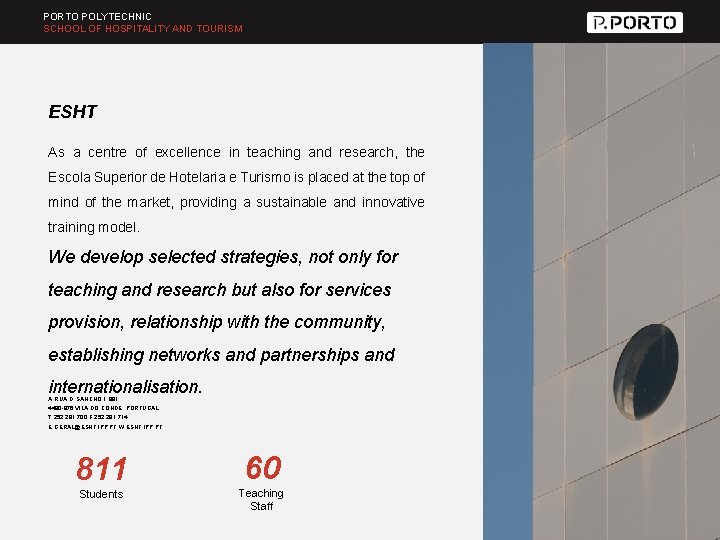 PORTO POLYTECHNIC SCHOOL OF HOSPITALITY AND TOURISM ESHT As a centre of excellence in