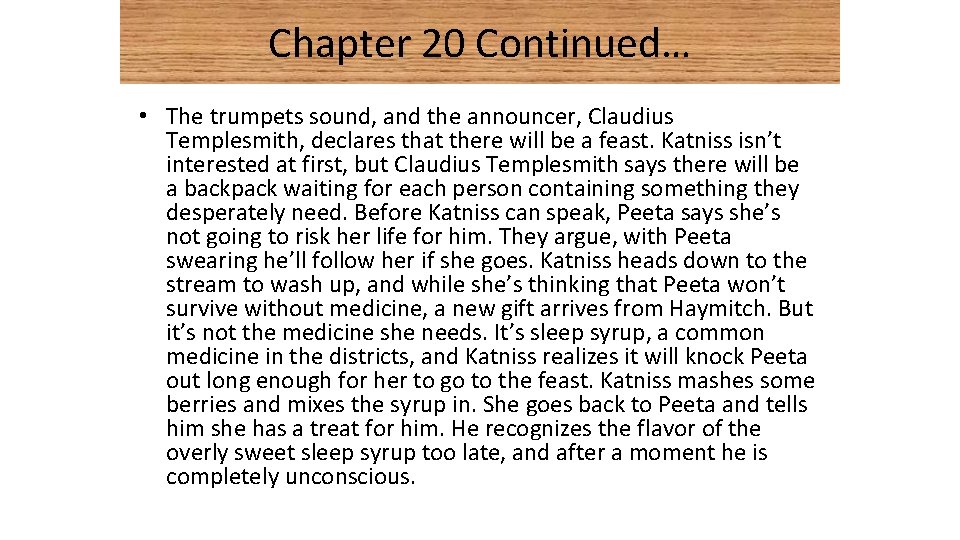 Chapter 20 Continued… • The trumpets sound, and the announcer, Claudius Templesmith, declares that