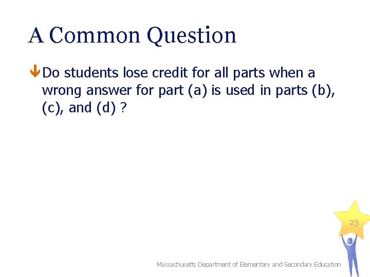 A Common Question Do students lose credit for all parts when a wrong answer