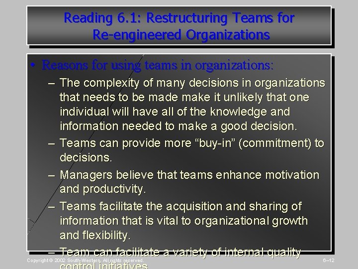 Reading 6. 1: Restructuring Teams for Re-engineered Organizations • Reasons for using teams in