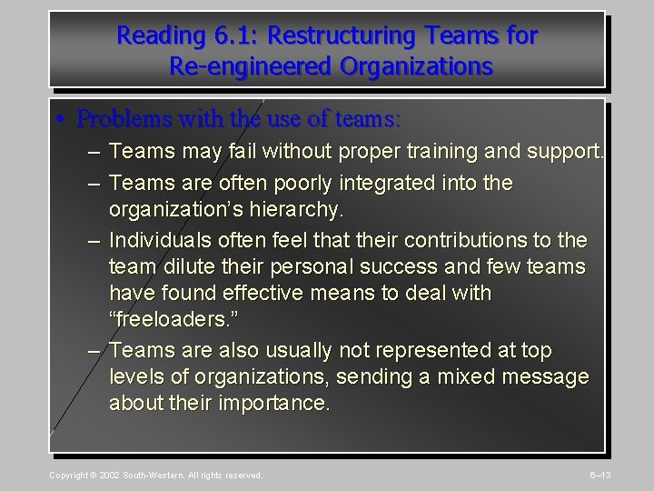 Reading 6. 1: Restructuring Teams for Re-engineered Organizations • Problems with the use of