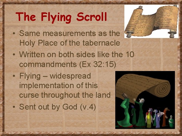 The Flying Scroll • Same measurements as the Holy Place of the tabernacle •