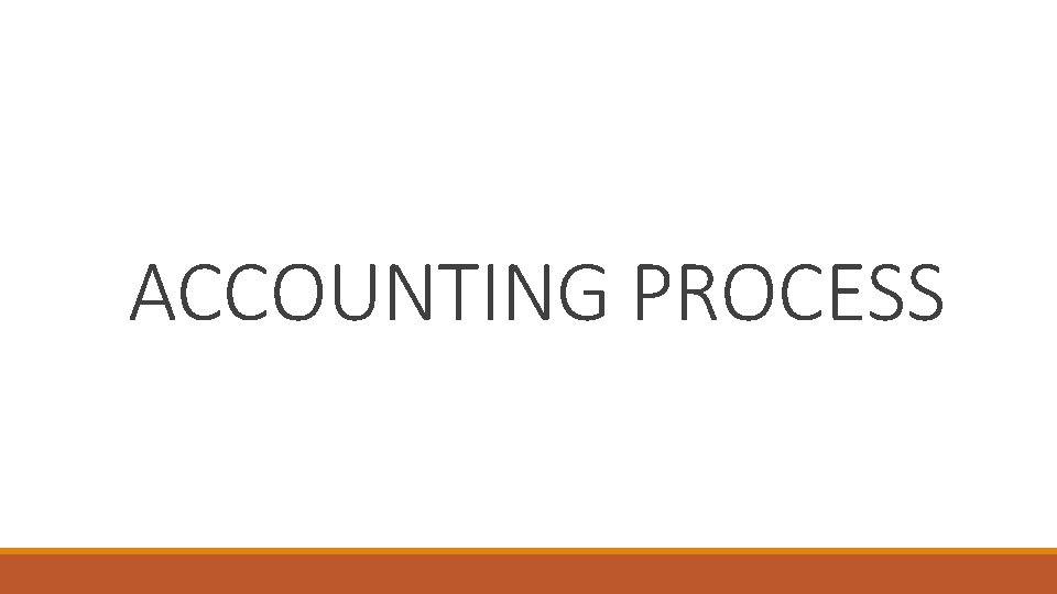 ACCOUNTING PROCESS 