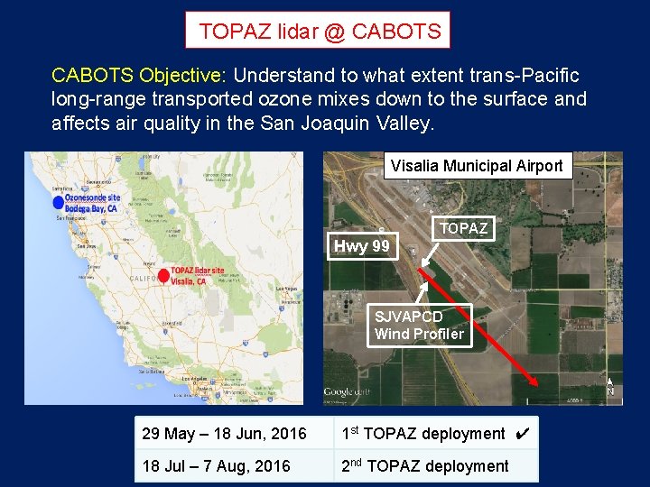 TOPAZ lidar @ CABOTS Objective: Understand to what extent trans-Pacific long-range transported ozone mixes