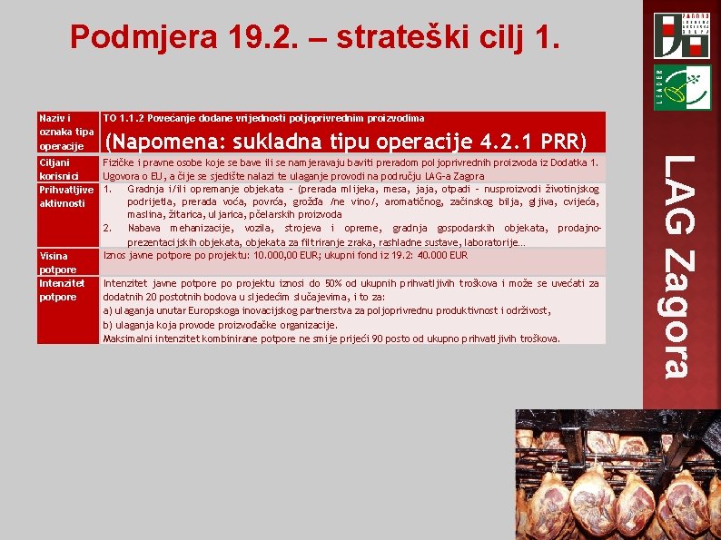 Podmjera 19. 2. – strateški cilj 1. Naziv i TO 1. 1. 2 Povećanje