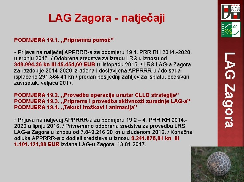 LAG Zagora - natječaji PODMJERA 19. 1. „Pripremna pomoć” PODMJERA 19. 2. „Provedba operacija