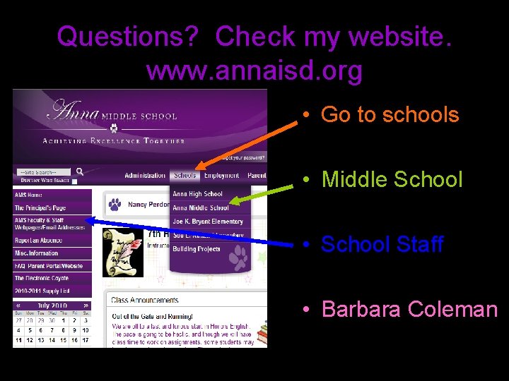 Questions? Check my website. www. annaisd. org • Go to schools • Middle School