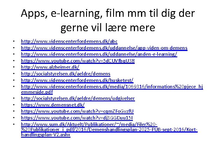 Apps, e-learning, film mm til dig der gerne vil lære mere • • •