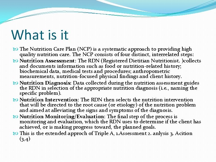 What is it The Nutrition Care Plan (NCP) is a systematic approach to providing