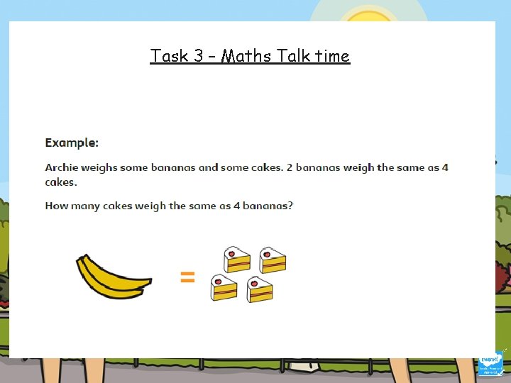 Task 3 – Maths Talk time 