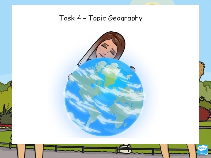 Task 4 – Topic Geography 