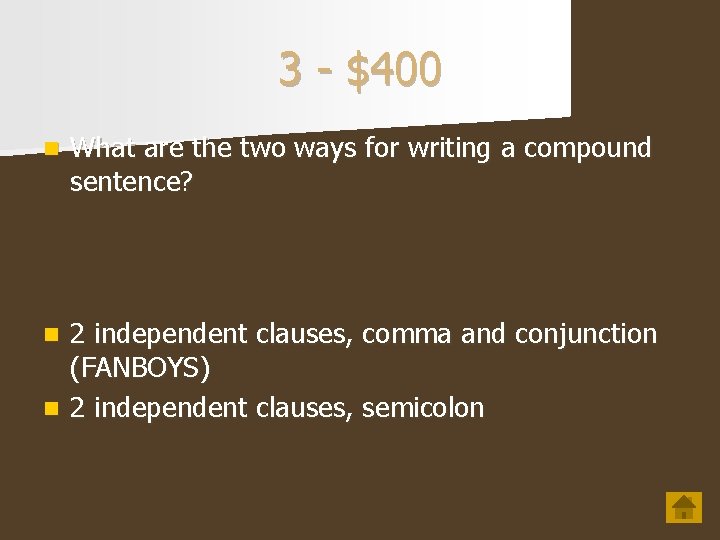3 - $400 n What are the two ways for writing a compound sentence?