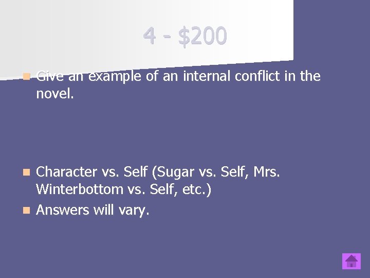 4 - $200 n Give an example of an internal conflict in the novel.
