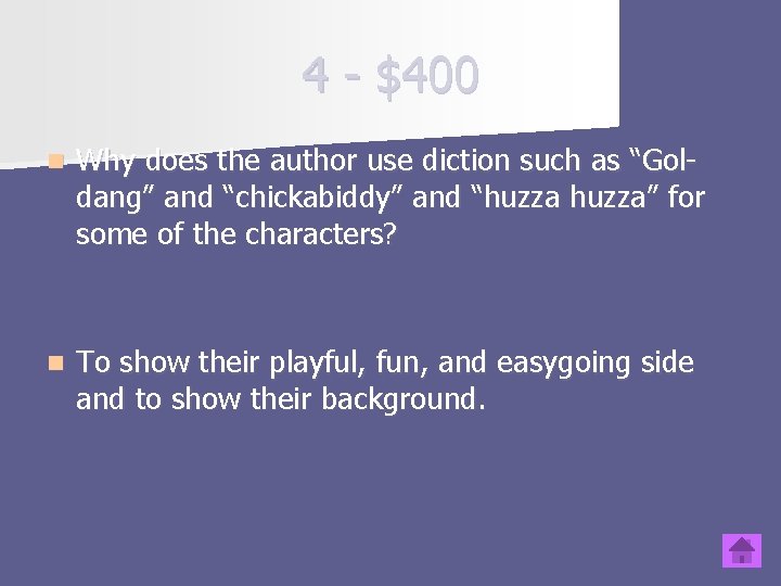 4 - $400 n Why does the author use diction such as “Goldang” and