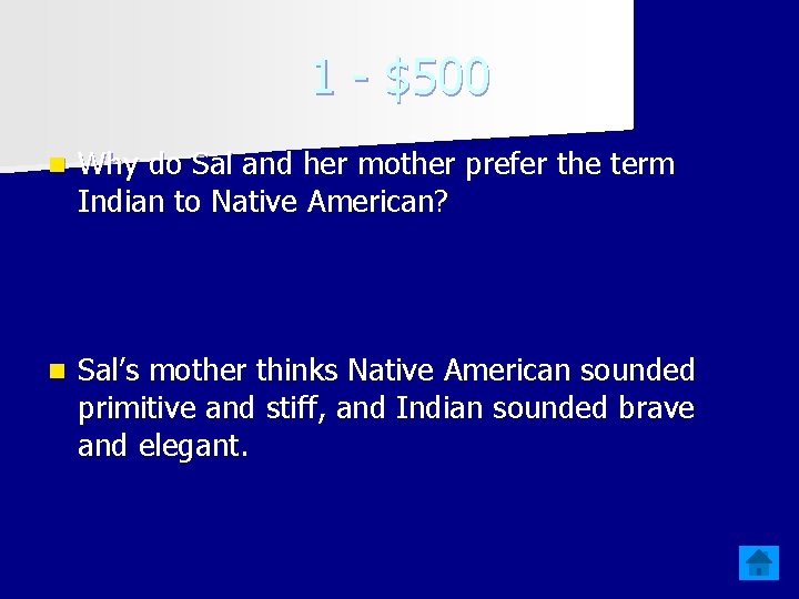 1 - $500 n Why do Sal and her mother prefer the term Indian