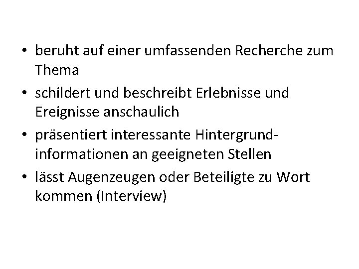  • beruht auf einer umfassenden Recherche zum Thema • schildert und beschreibt Erlebnisse