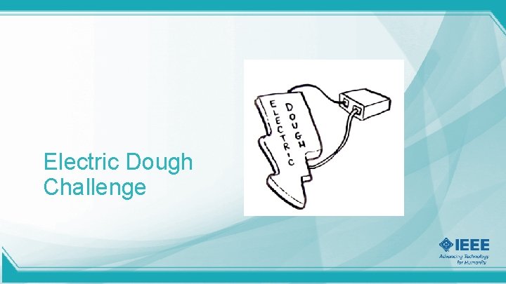 Electric Dough Challenge 