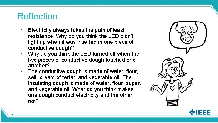 Reflection ▸ ▸ ▸ 30 Electricity always takes the path of least resistance. Why