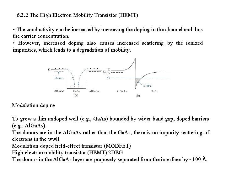 6. 3. 2 The High Electron Mobility Transistor (HEMT) • The conductivity can be