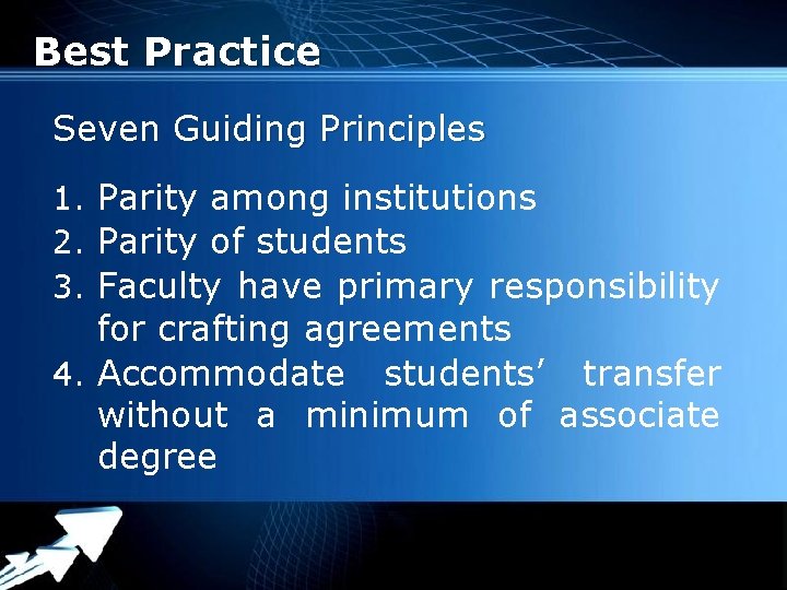 Best Practice Seven Guiding Principles 1. Parity among institutions 2. Parity of students 3.