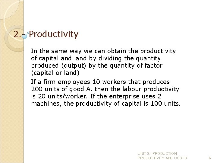 2. - Productivity In the same way we can obtain the productivity of capital