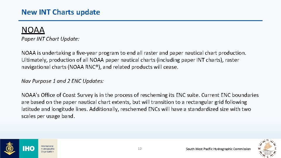 New INT Charts update NOAA Paper INT Chart Update: NOAA is undertaking a five-year