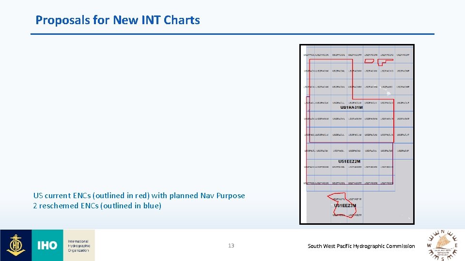 Proposals for New INT Charts US current ENCs (outlined in red) with planned Nav