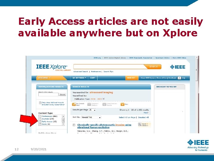 Early Access articles are not easily available anywhere but on Xplore 12 9/20/2021 