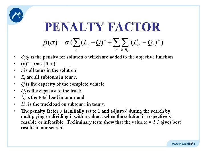 PENALTY FACTOR • • • β(σ) is the penalty for solution σ which are
