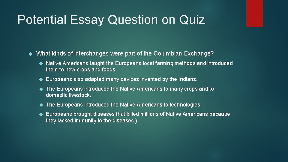 Potential Essay Question on Quiz What kinds of interchanges were part of the Columbian