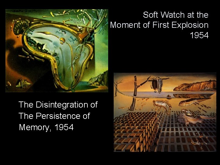 Soft Watch at the Moment of First Explosion 1954 The Disintegration of The Persistence