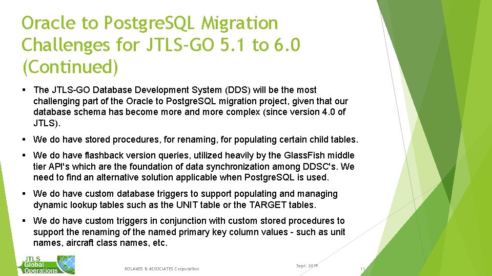 Oracle to Postgre. SQL Migration Challenges for JTLS-GO 5. 1 to 6. 0 (Continued)