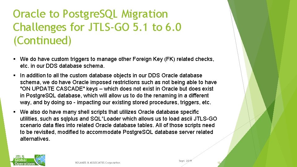 Oracle to Postgre. SQL Migration Challenges for JTLS-GO 5. 1 to 6. 0 (Continued)