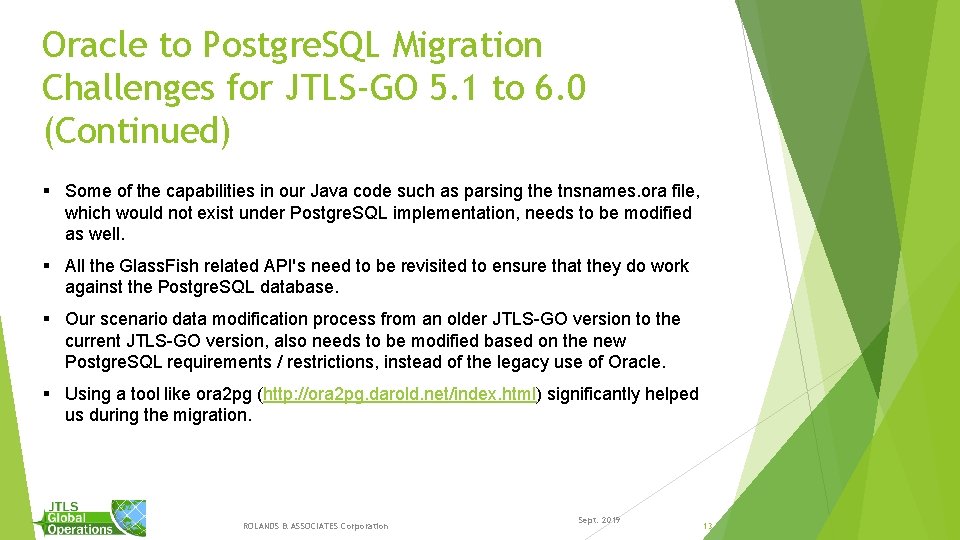 Oracle to Postgre. SQL Migration Challenges for JTLS-GO 5. 1 to 6. 0 (Continued)