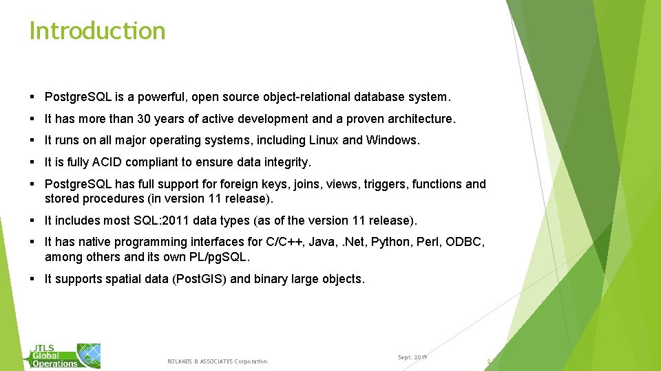 Introduction § Postgre. SQL is a powerful, open source object-relational database system. § It