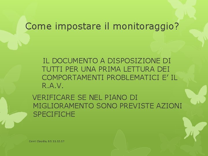 Come impostare il monitoraggio? IL DOCUMENTO A DISPOSIZIONE DI TUTTI PER UNA PRIMA LETTURA