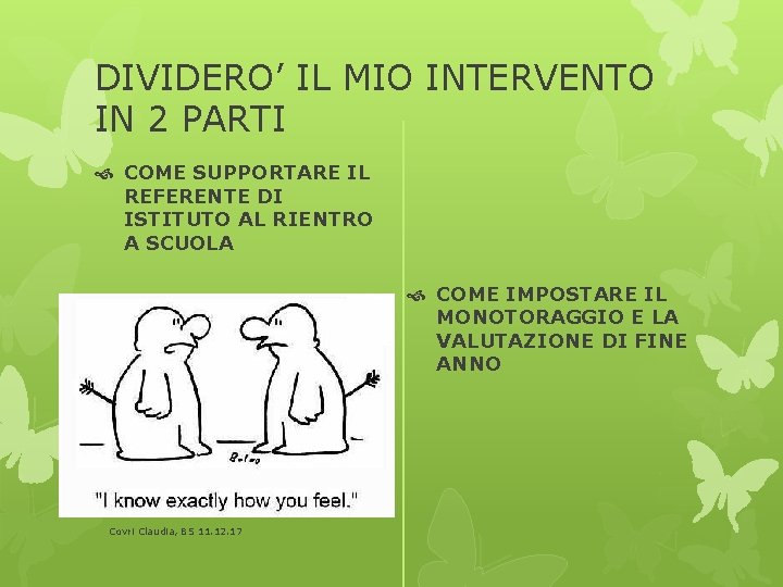 DIVIDERO’ IL MIO INTERVENTO IN 2 PARTI COME SUPPORTARE IL REFERENTE DI ISTITUTO AL