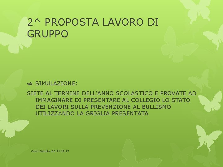 2^ PROPOSTA LAVORO DI GRUPPO SIMULAZIONE: SIETE AL TERMINE DELL’ANNO SCOLASTICO E PROVATE AD