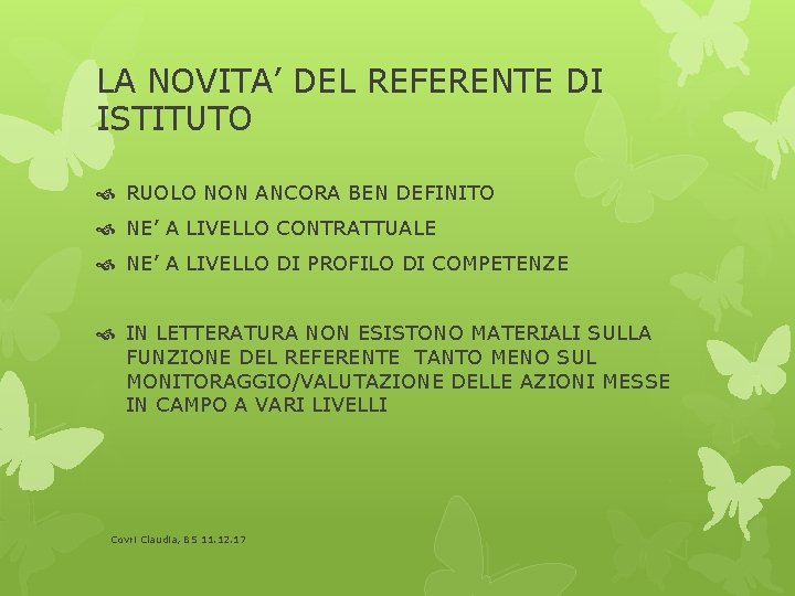 LA NOVITA’ DEL REFERENTE DI ISTITUTO RUOLO NON ANCORA BEN DEFINITO NE’ A LIVELLO