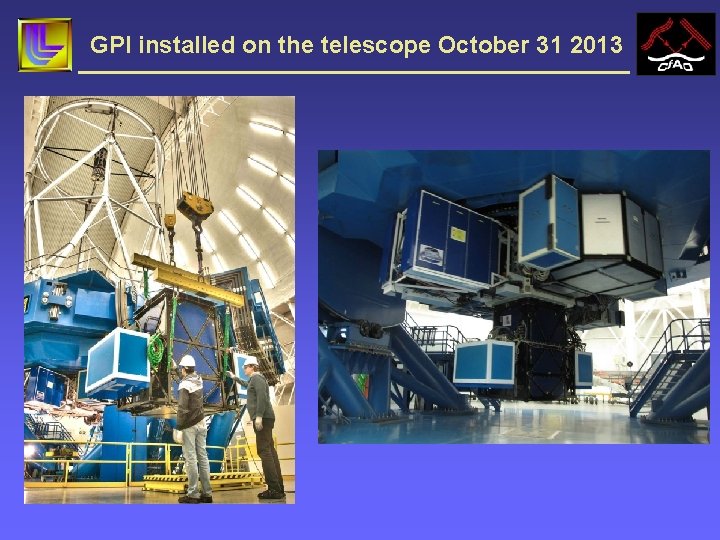 GPI installed on the telescope October 31 2013 