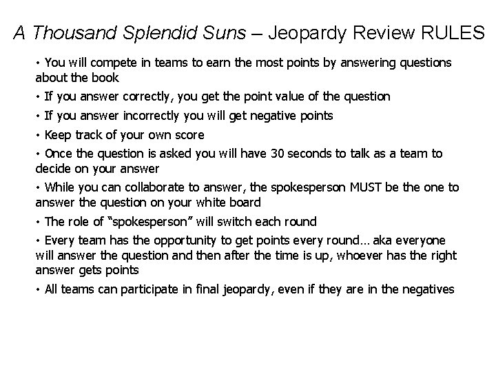 A Thousand Splendid Suns – Jeopardy Review RULES • You will compete in teams