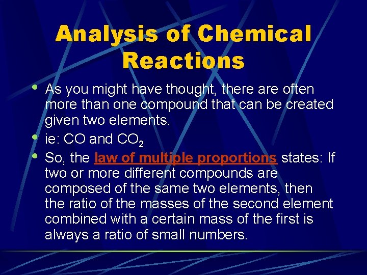 Analysis of Chemical Reactions • • • As you might have thought, there are