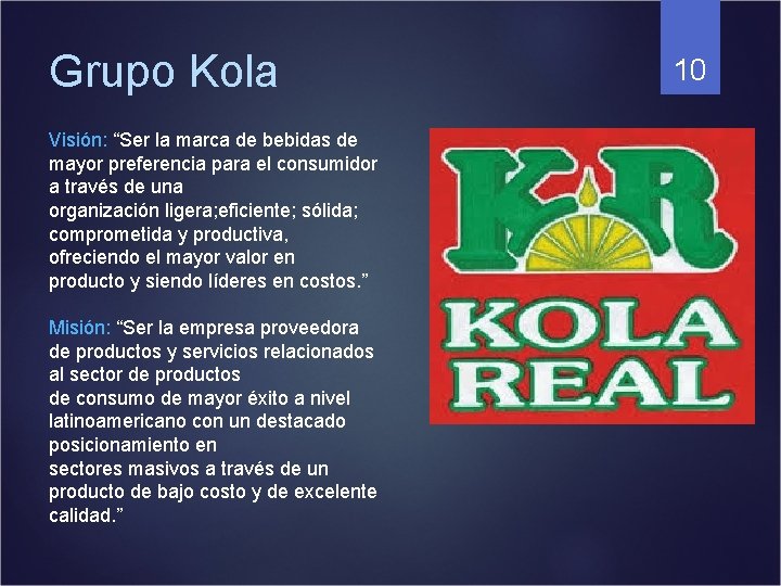 Grupo Kola Visión: “Ser la marca de bebidas de mayor preferencia para el consumidor