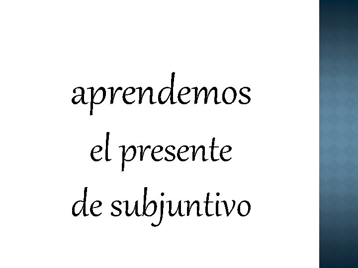 aprendemos el presente de subjuntivo 