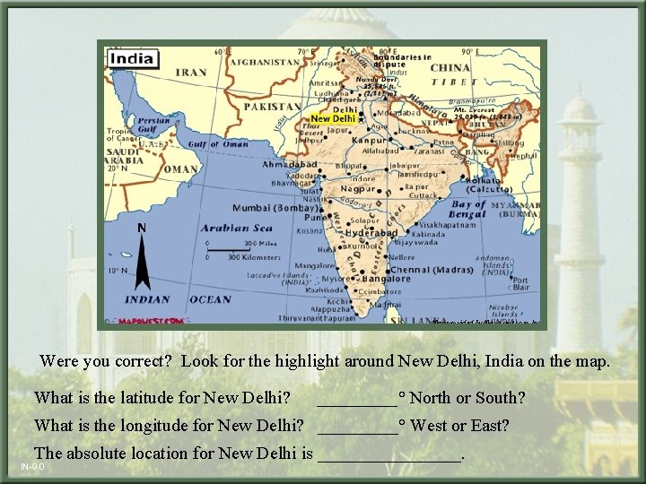 Were you correct? Look for the highlight around New Delhi, India on the map.