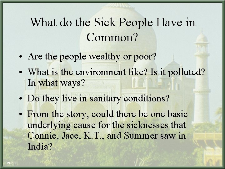 What do the Sick People Have in Common? • Are the people wealthy or