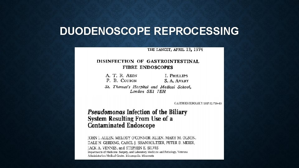 DUODENOSCOPE REPROCESSING 