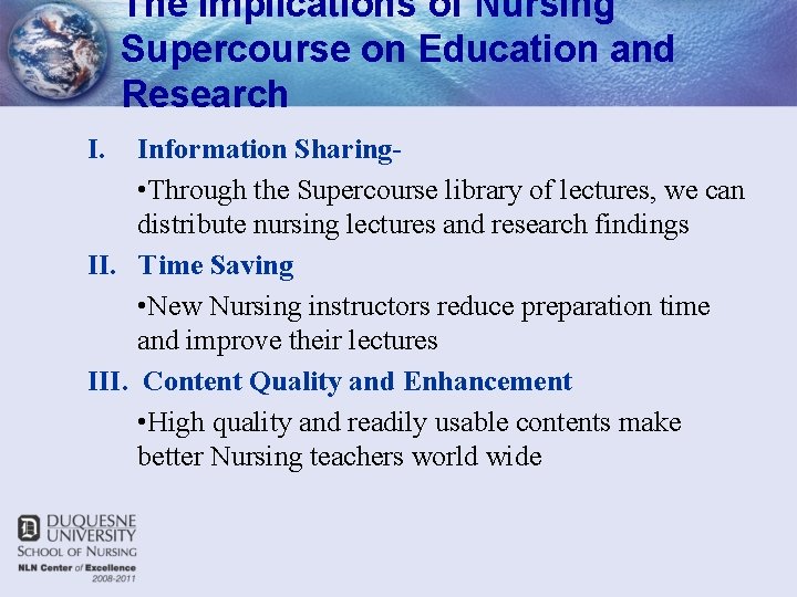 The Implications of Nursing Supercourse on Education and Research I. Information Sharing • Through