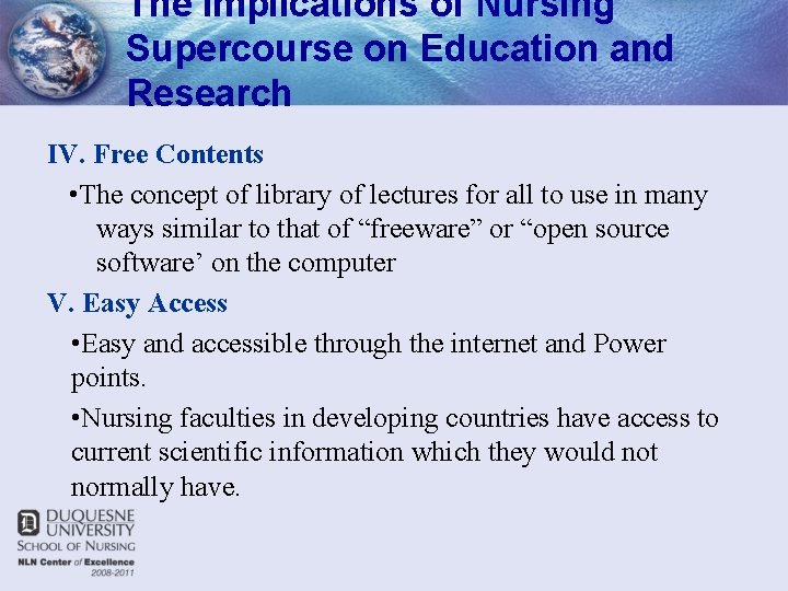 The Implications of Nursing Supercourse on Education and Research IV. Free Contents • The