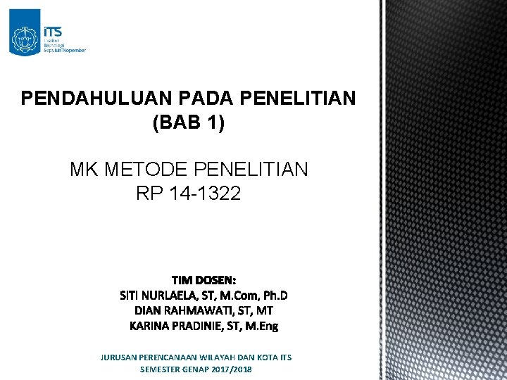 PENDAHULUAN PADA PENELITIAN (BAB 1) MK METODE PENELITIAN RP 14 -1322 JURUSAN PERENCANAAN WILAYAH